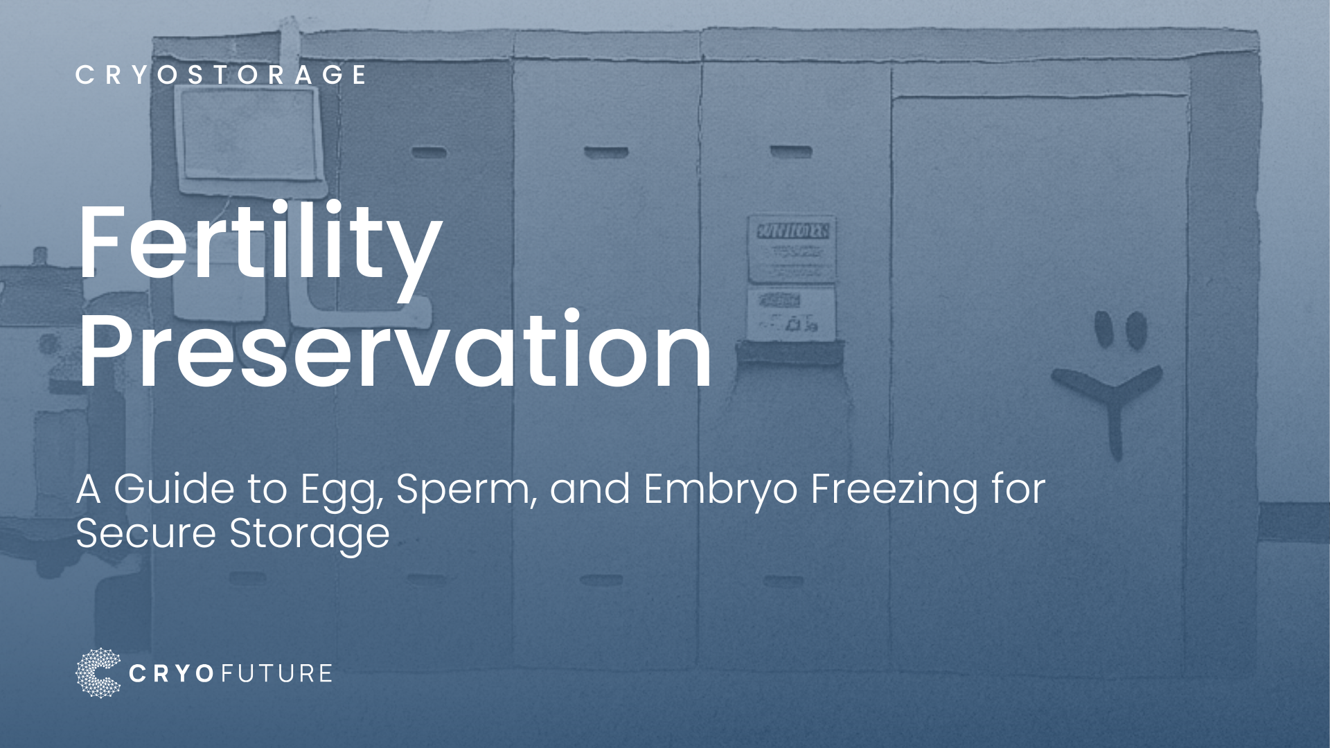 CryoFuture Vault, Embryo Storage